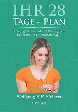 Ihr 28 Tage Plan: So gelingt Ihre mündliche Prüfung zum Heilpraktiker für Psychotherapie