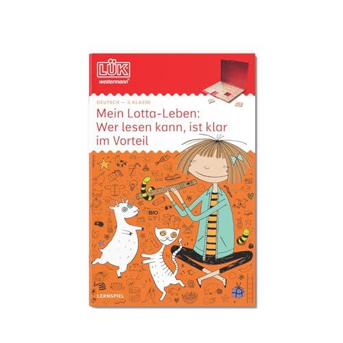 LÜK: 3. Klasse - Deutsch Mein Lotta-Leben: Wer lesen kann, ist klar im Vorteil! (LÜK-Übungshefte: Deutsch)