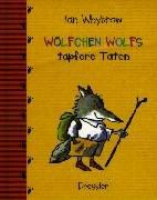 Wölfchen Wolfs tapfere Taten