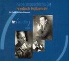 Kabarettgeschichte(n). Friedrich Hollaender. 2 CDs. . Mit zahlreichen Originalaufnahmen