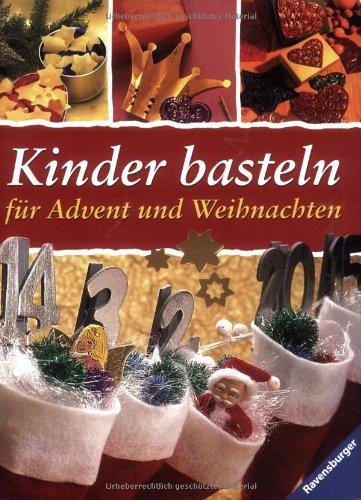 Kinder basteln für Advent und Weihnachten