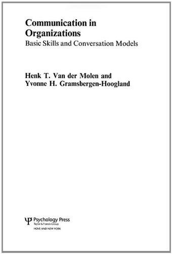 Communication in Organizations: Basic Skills and Conversation Models