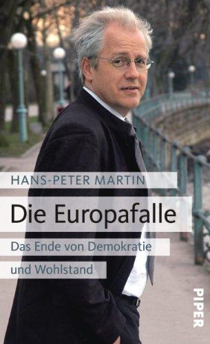 Die Europafalle: Das Ende von Demokratie und Wohlstand