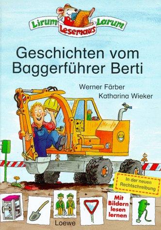 Geschichten vom Baggerführer Berti