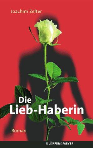 Die Lieb-Haberin