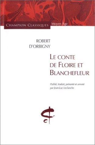 Le conte de Floire et Blanchefleur : roman pré-courtois du milieu du XIIe siècle