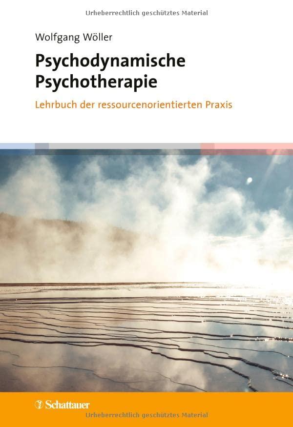 Psychodynamische Psychotherapie: Lehrbuch der ressourcenorientierten Praxis