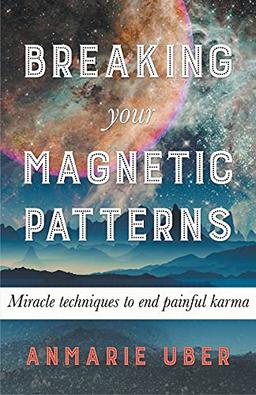 Breaking Your Magnetic Patterns (Breaking Free, Band 1)