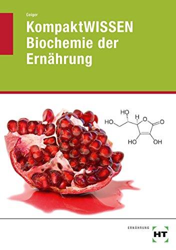 KompaktWISSEN Biochemie der Ernährung