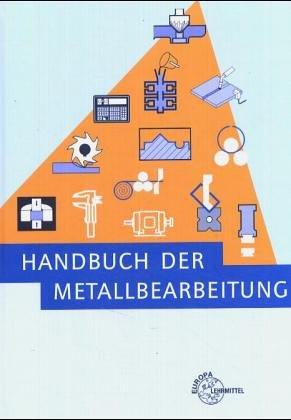 Handbuch der Metallbearbeitung. (Lernmaterialien)