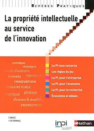 La propriété intellectuelle au service de l'innovation : génération innovation, un programme de formation à la propriété industrielle de l'INPI