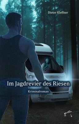 Im Jagdrevier des Riesen: Kriminalroman