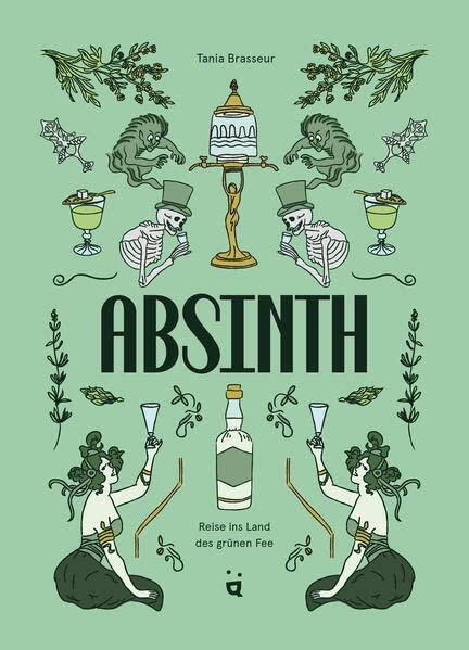 Absinth: Reise ins Land der grünen Fee