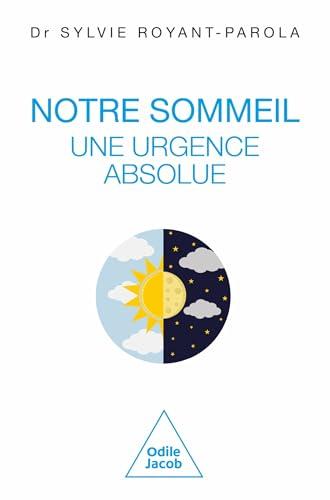 Notre sommeil : une urgence absolue