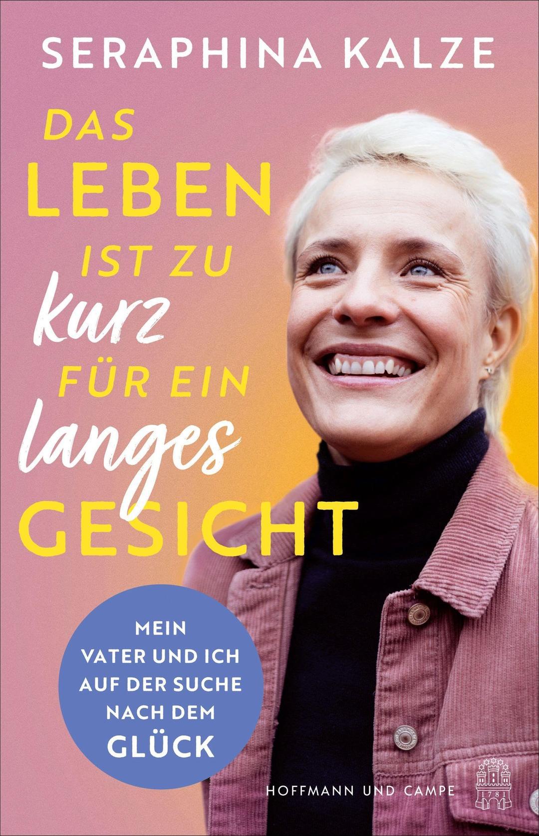 Das Leben ist zu kurz für ein langes Gesicht: Mein Vater und ich auf der Suche nach dem Glück | Berührend, lebensnah, Mut machend – und erfrischend komisch