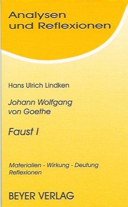 Analysen und Reflexionen, Bd.30, Johann Wolfgang Goethe 'Faust I'