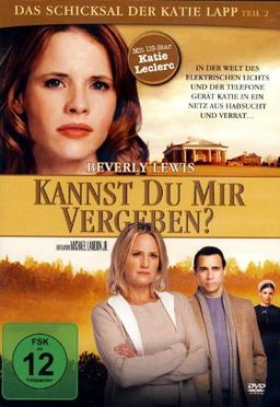 Beverly Lewis - KANNST DU MIR VERGEBEN - Das Schicksal der Katie Lapp - The Shunning Teil 2