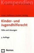 Kinder- und Jugendhilferecht: Fälle und Lösungen