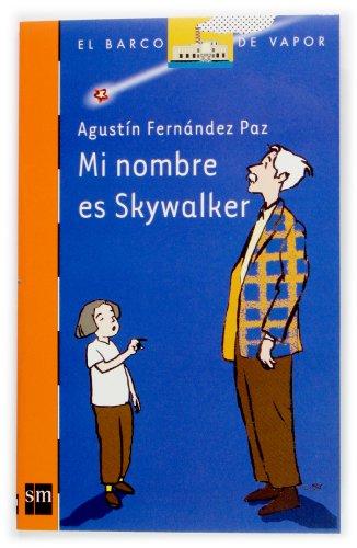 Mi nombre es Skywalker (Barco de Vapor Naranja, Band 164)