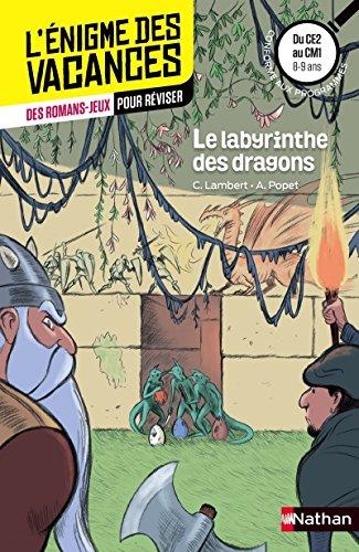 Le labyrinthe des dragons : du CE2 au CM1, 8-9 ans : conforme aux programmes