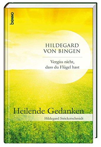 Vergiss nicht, dass du Flügel hast: Heilende Gedanken