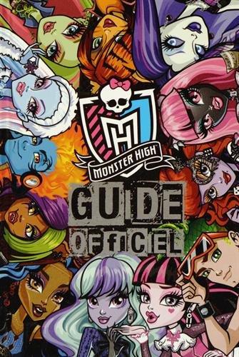 Monster High : guide officiel