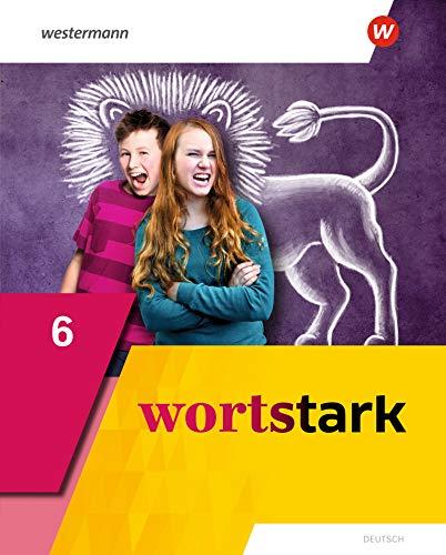 wortstark - Allgemeine Ausgabe 2019: Schülerband 6