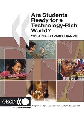 Are Students Ready for a Technology-Rich World?: PISA What PISA Studies Tell Us (Programme for International Student Assessment (PISA))