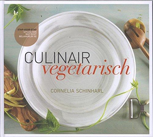 Culinair vegetarisch: heerlijk gevarieerd creatief