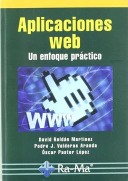 Aplicaciones web : un enfoque práctico