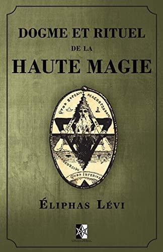 Dogme et Rituel de la Haute Magie: (œuvre complète vol.1 & vol.2)