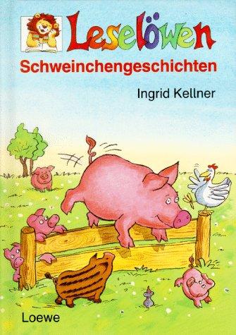 Leselöwen Schweinchengeschichten. ( Ab 7 J.)