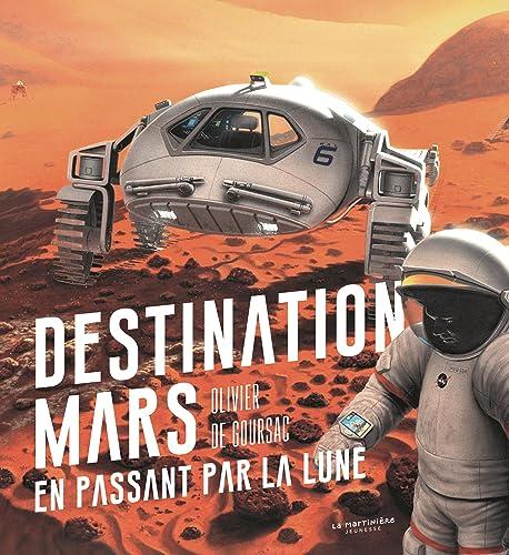 Destination Mars en passant par la Lune