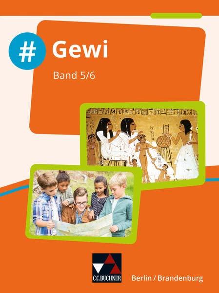 #Gewi – Berlin/Brandenburg / #Gesellschaftswissenschaften BE/BB 5/6: Gesellschaftswissenschaften für Grundschulen und grundständige Gymnasien (#Gewi – ... für Grundschulen und grundständige Gymnasien)