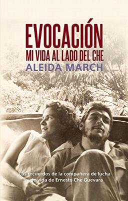 Evocación: Mi vida al lado del Che (Centro de Estudios Che Guevara)