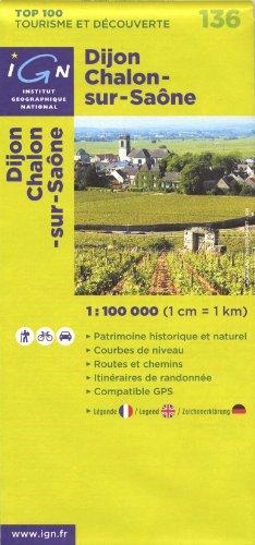 IGN 1 : 100 000 Dijon / Chalons-sur-Saone: Top 100 Tourisme et Découverte