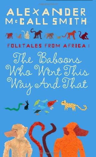 The Baboons Who Went This Way and That: Folktales from Africa (African Folk Tales)