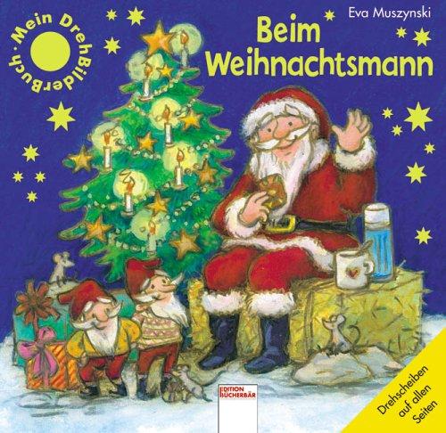 Beim Weihnachtsmann: Mein DrehBilderBuch