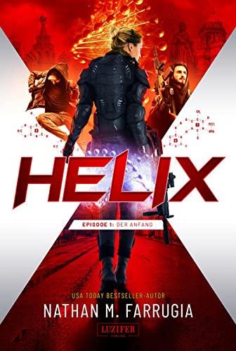 HELIX - DER ANFANG: Thriller