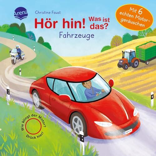 Hör hin! Was ist das? Fahrzeuge: Soundbuch ab 2 Jahren mit 6 coolen Motorgeräuschen