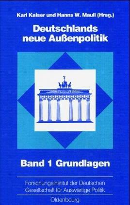 Deutschlands neue Außenpolitik I. Grundlagen