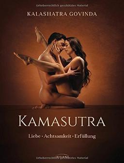 Kamasutra: Liebe - Achtsamkeit - Erfüllung