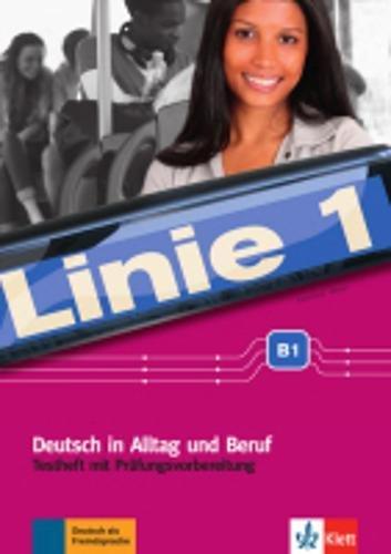 Linie 1 B1: Deutsch in Alltag und Beruf. Testheft mit Audio-CD (Linie 1 / Deutsch in Alltag und Beruf)