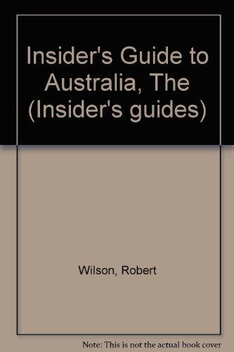 The Insider's Guide to Australia (Insider's guides)