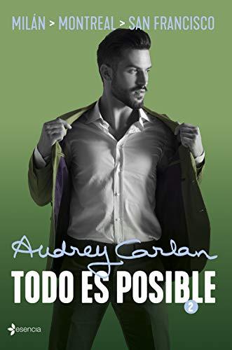 Todo es posible 2: Milán. Montreal. San Francisco (Novela Romántica)