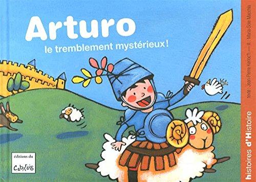 Arturo. Le tremblement mystérieux !