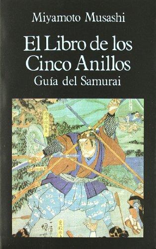 El libro de los cinco anillos : guía del samurai (Libros de los Malos Tiempos, Band 21)