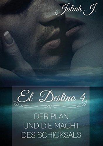 El Destino 4: Der Plan und die Macht des Schicksals