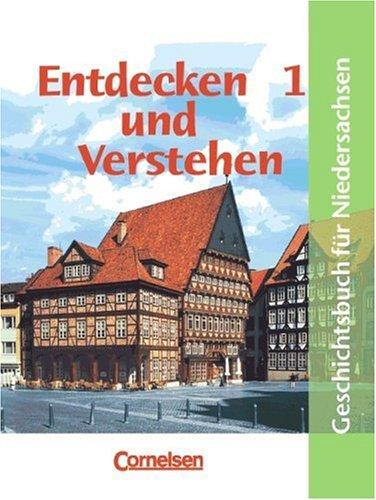 Entdecken und Verstehen - Realschule Niedersachsen - Bisherige Ausgabe: Band 1: 5./6. Schuljahr - Von der Vorgeschichte bis zum Mittelalter: Schülerbuch