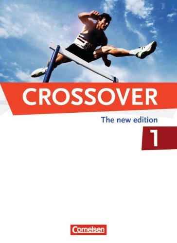 Crossover - The New Edition: B1-B2: Band 1 - 11. Schuljahr - Schülerbuch: Ein Lehrwerk für berufliche Gymnasien. 11. Klasse